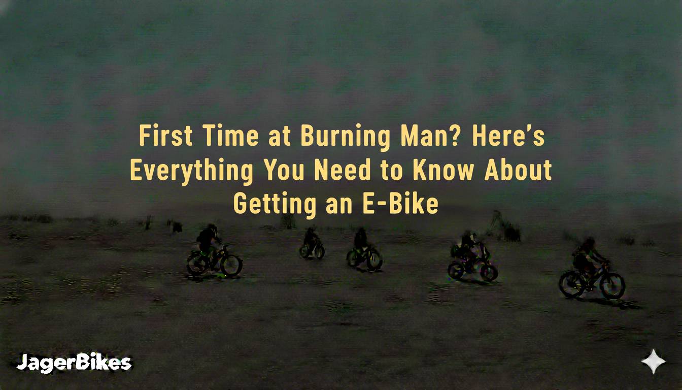 First Time at Burning Man? Here's Everything You Need to Know About Getting an E-Bike