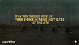 Why You Should Pick Up Your E-Bike in Reno Not at the Gate